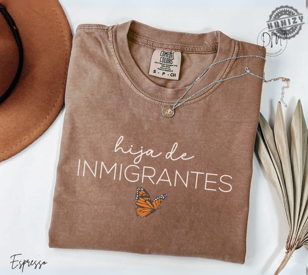 Hija De Inmigrantes Pro Immigration Shirt