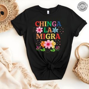 Antitrump Chinga La Migra Shirt Bold Political Tee With Watercolor Design honizy 3