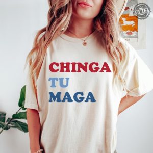 Chinga Tu Maga Anti Trump Shirt honizy 5