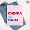 Chinga Tu Maga Anti Trump Shirt honizy 6