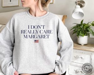 I Dont Really Care Margaret Jd Vance Tshirt honizy 4 1