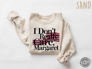 I Dont Really Care Margaret Vance Tshirt honizy 2