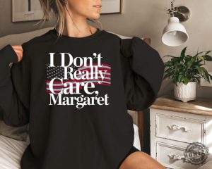 I Dont Really Care Margaret Vance Tshirt honizy 4