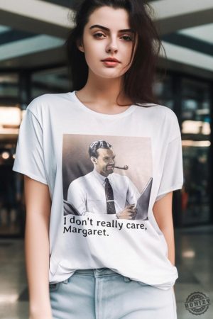 I Dont Really Care Margaret Tee Shirt Jd Vance Funny Maga Shirt honizy 6