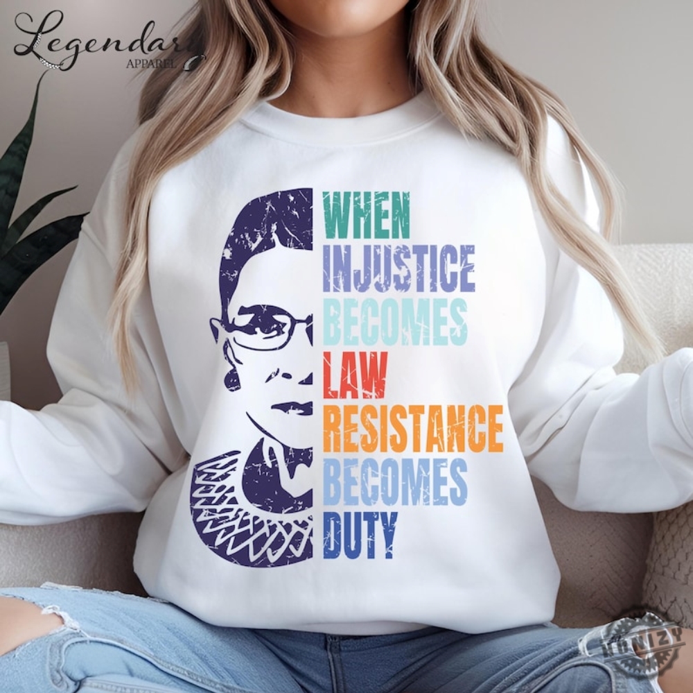 When Injustice Becomes Law Resistance Becomes Duty Shirt honizy 1 1