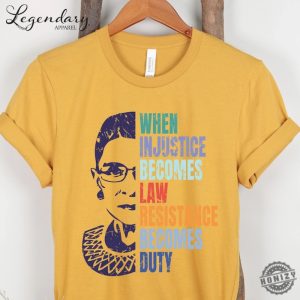 When Injustice Becomes Law Resistance Becomes Duty Shirt honizy 3 1