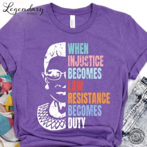 When Injustice Becomes Law Resistance Becomes Duty Shirt honizy 5 1