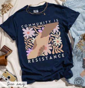 Community Is Resistance Matisse Inspired Floral Political Activism Top Progressive Anti Fascism Wildflower Gift Idea honizy 5