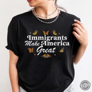 Immigrants Make America Great Shirt honizy 2