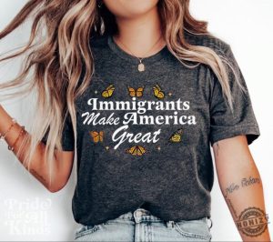 Immigrants Make America Great Shirt honizy 4