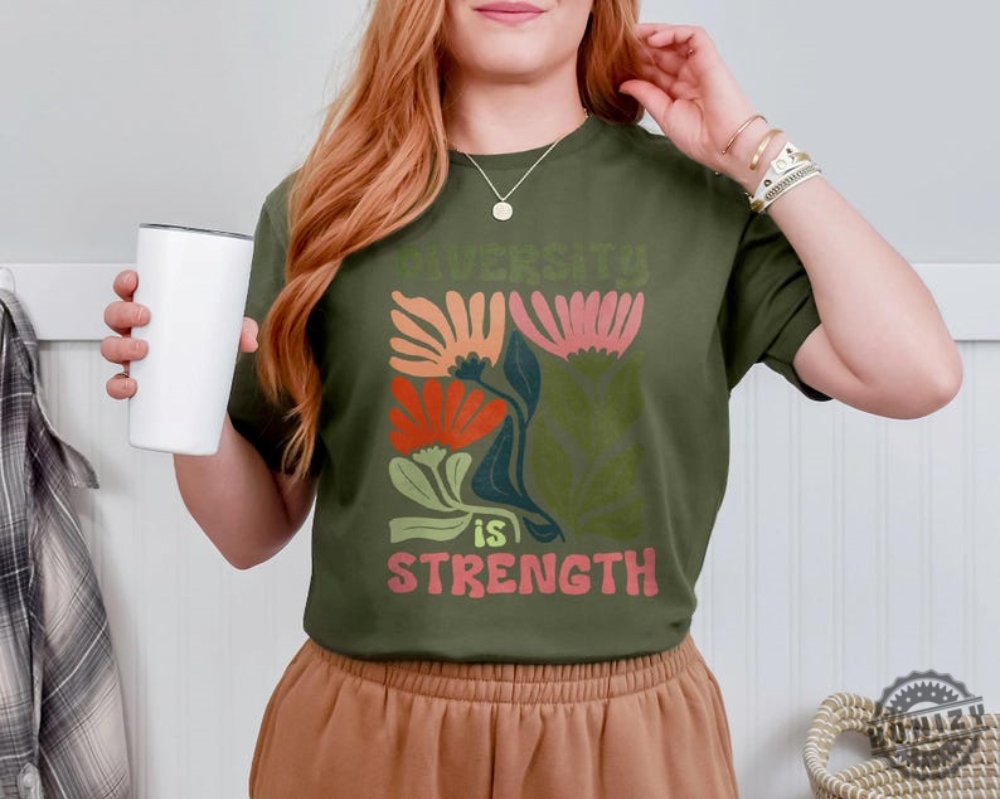 Diversity Is Strength Social Justice Equality Shirt