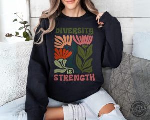 Diversity Is Strength Social Justice Equality Shirt honizy 4