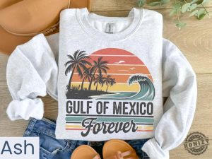 Gulf Of Mexico Forever Mexico Beach Shirt honizy 5