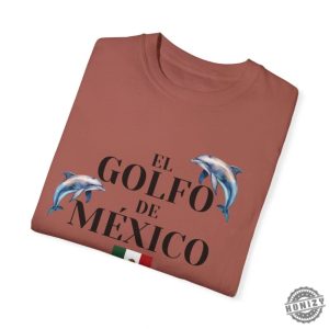 Golfo De Mexico Tshirt Mexican Flag Protest Outfit Political Gift honizy 8