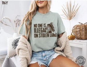 No One Is Illegal On Stolen Land Shirt honizy 3 2