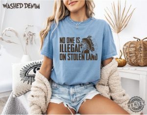 No One Is Illegal On Stolen Land Shirt honizy 7