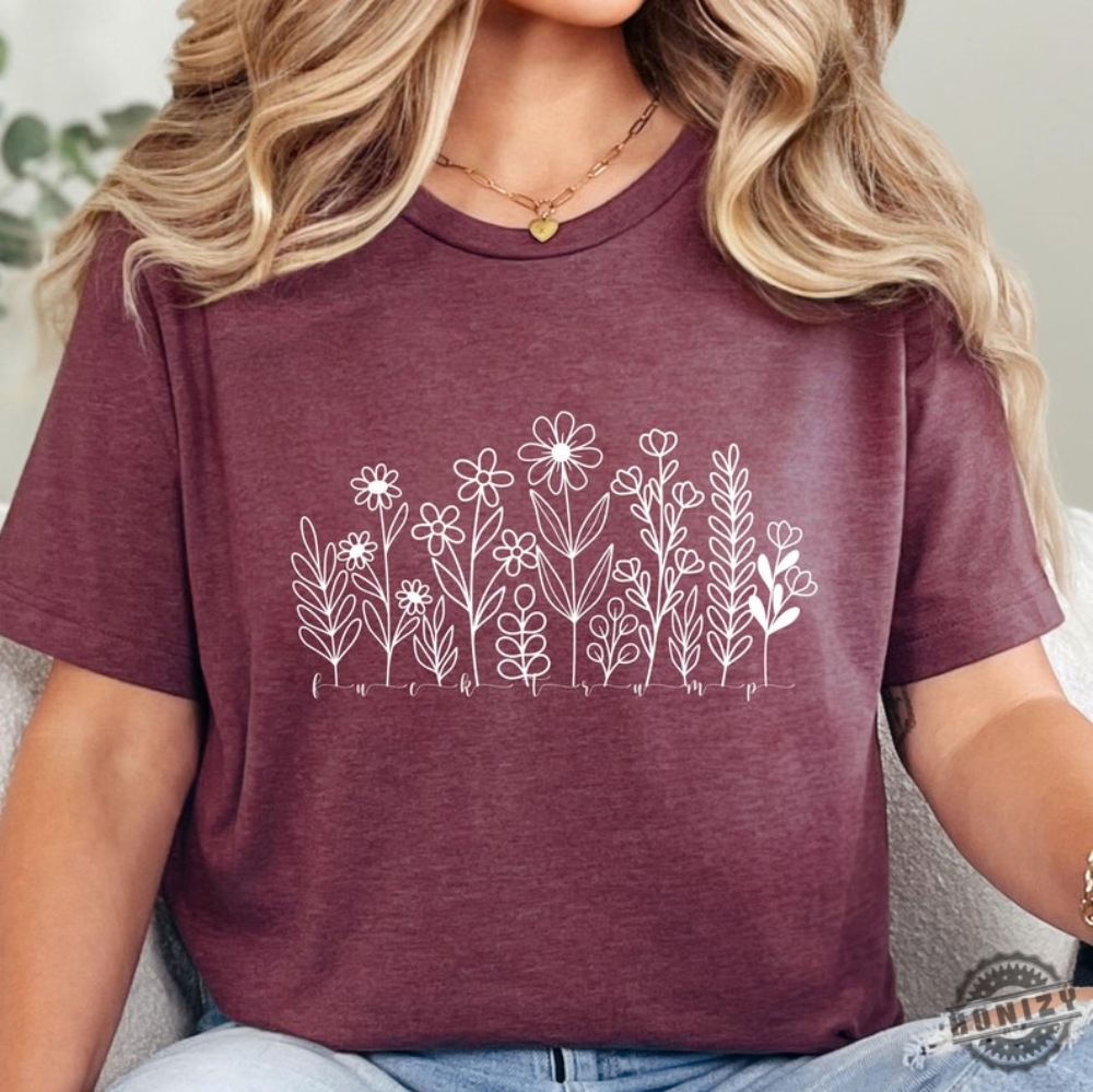 Subtle Anti Trump Flower Unisex Shirt 11 Subtle Anti Trump Flower Unisex Shirt