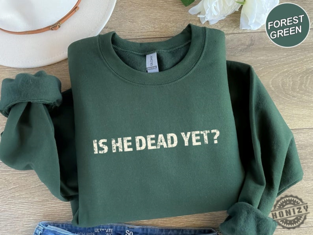 Is He Dead Yet Anti Trump Anti Republican Trendy Shirt 8 Is He Dead Yet Anti Trump Anti Republican Trendy Shirt