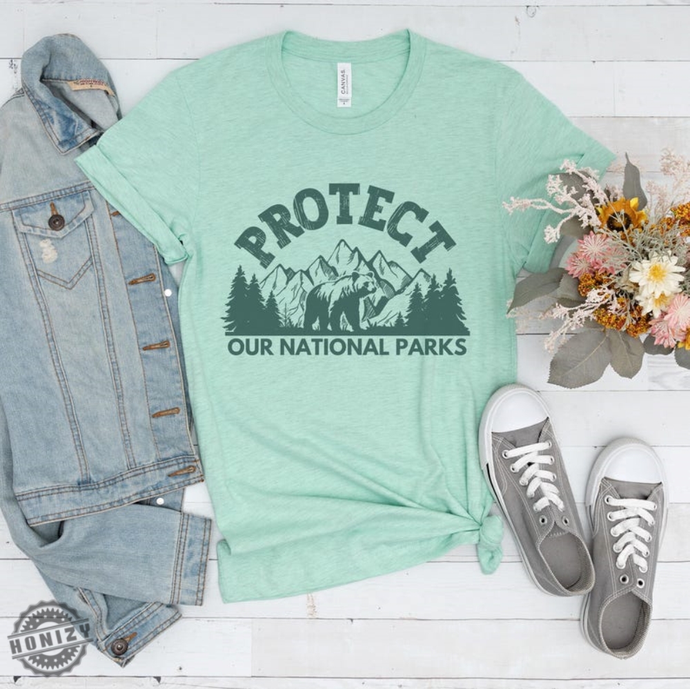 Protect Our National Parks Save Wildlife And Public Lands Eco Activism Resist Shirt 10 Protect Our National Parks Save Wildlife and Public Lands Eco Activism Resist Shirt