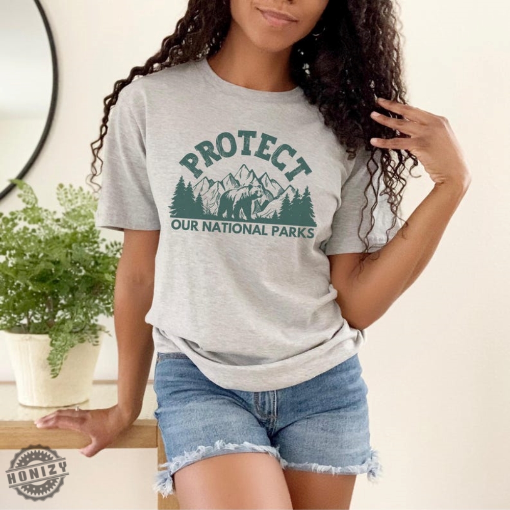 Protect Our National Parks Save Wildlife And Public Lands Eco Activism Resist Shirt 12 Protect Our National Parks Save Wildlife and Public Lands Eco Activism Resist Shirt