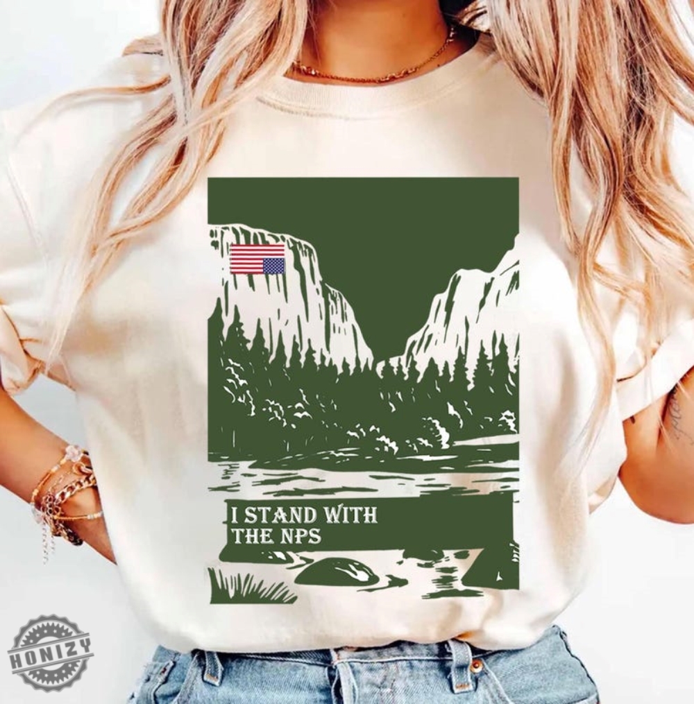 I Stand With The Nps National Park Vintage Shirt 5 I Stand With The NPS National Park vintage shirt