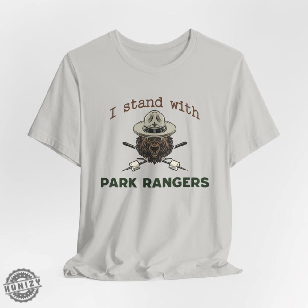 I Stand With Park Rangers National Park Resist Save Our National Parks Special Shirt 6 I Stand With Park Rangers National Park Resist Save our National Parks special shirt