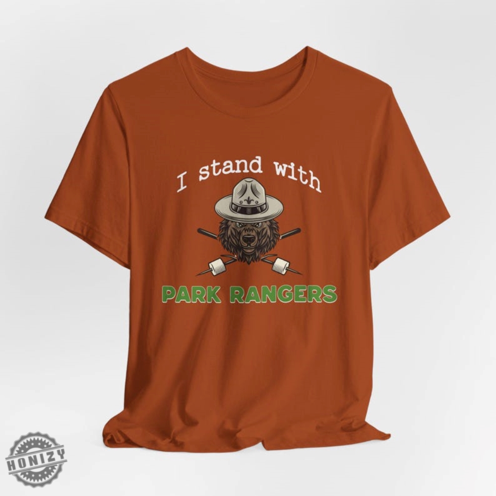 I Stand With Park Rangers National Park Resist Save Our National Parks Special Shirt 8 I Stand With Park Rangers National Park Resist Save our National Parks special shirt