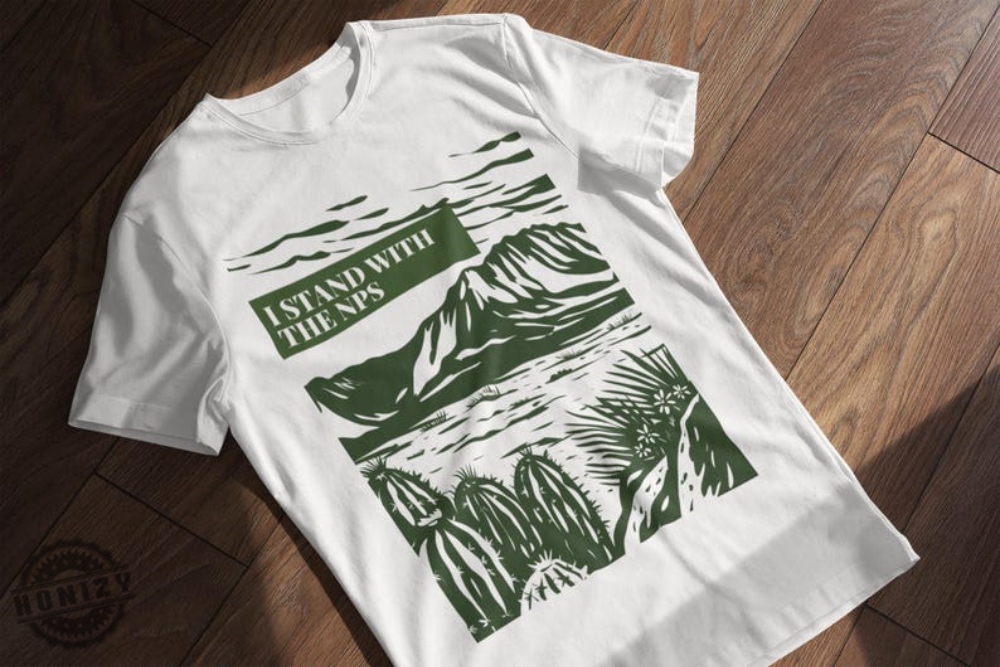 I Stand With Park Rangers National Park Resist Save Our National Parks Vintage Shirt 13 I Stand With Park Rangers National Park Resist Save our National Parks vintage shirt