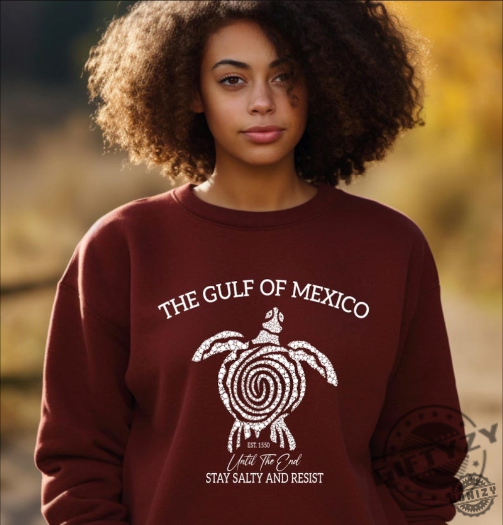 Gulf Of Mexico Until The End Stay Salty And Resist Tshirt 9 Gulf of Mexico Until The End Stay Salty and Resist T-Shirt
