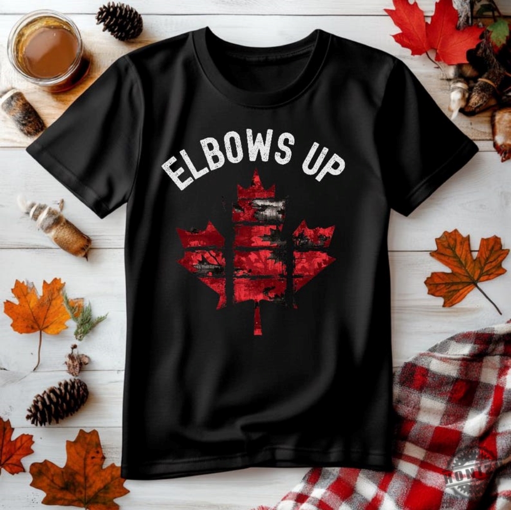 Elbows Up Canada Tee 9 Elbows Up Canada Tee