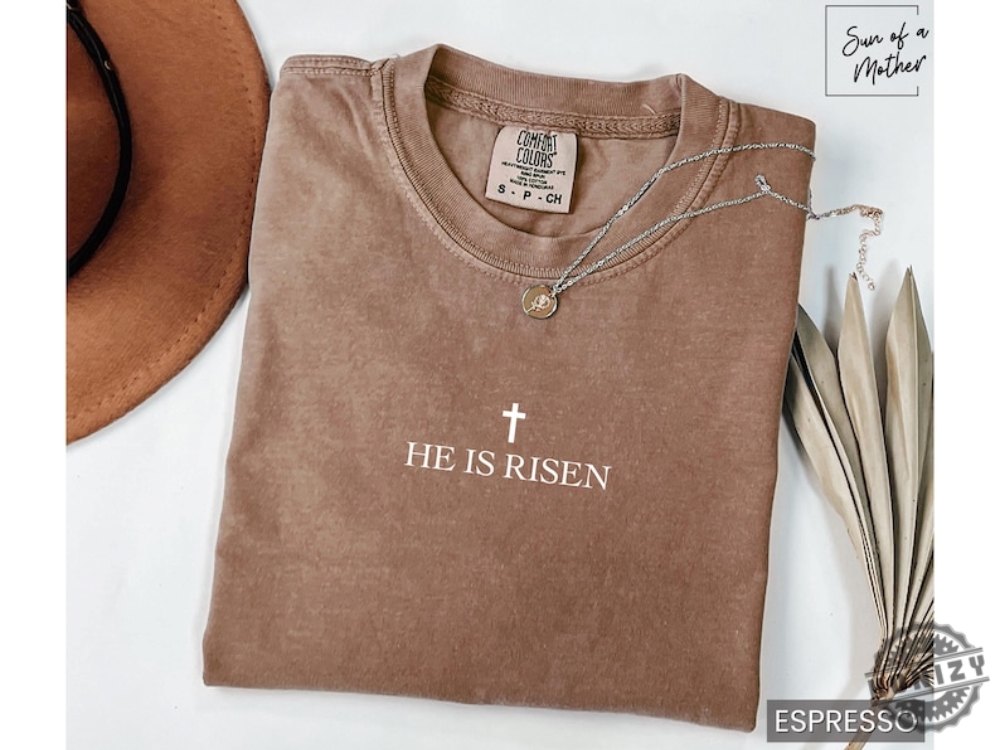 Easter Christian He Is Risen Shirt 3 Easter Christian He is Risen Shirt