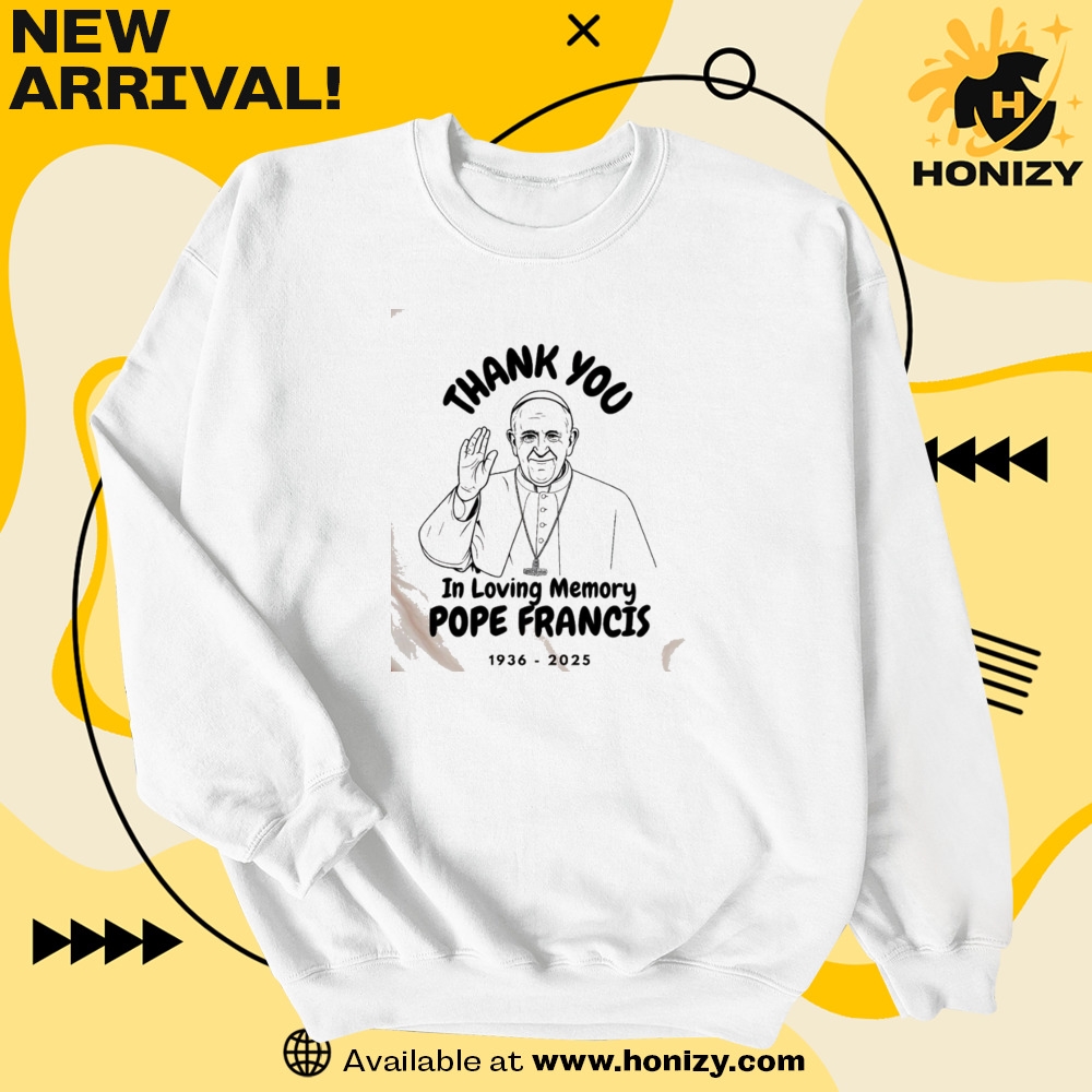 Harvard Political Protest Shirt 8 Pope Francis In Loving Memory Unisex Shirt