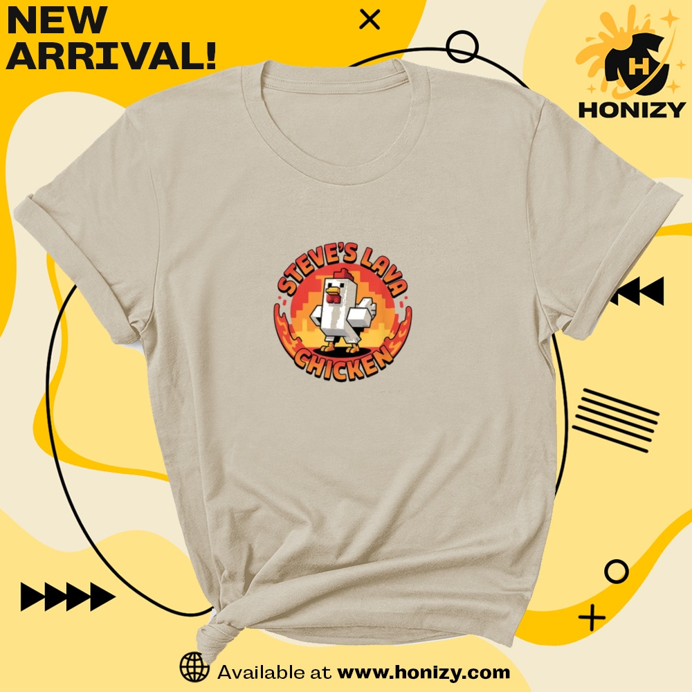 Steves Lava Chicken Restaurant Minecraft Movie Shirt 3 Steves Lava Chicken Restaurant Minecraft Movie Shirt