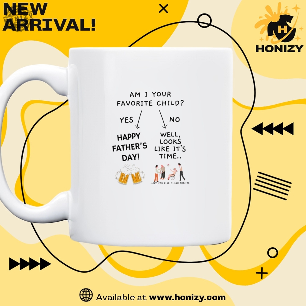 Am I Your Favorite Child Fathers Day Shirt 5 Am I Your Favorite Child Fathers Day Shirt honizy 2