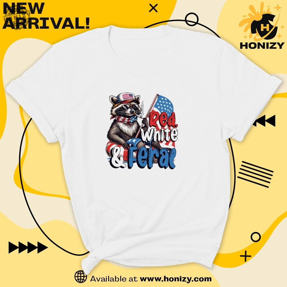 Red White And Feral Raccoon 4Th Of July Trendy Unisex Shirt 5 Red White And Feral Raccoon 4th Of July trendy unisex Shirt