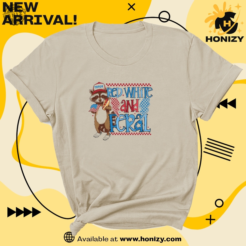 Feral & Free Raccoon Shirt 7 Red White And Feral Trendy 4Th Of July Raccoon Trendy Unisex Shirt