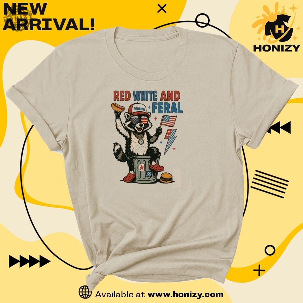 Feral & Free Raccoon Shirt 8 Red White And Feral Funny Raccoon 4Th Of July American Flag Unisex Vintage Shirt