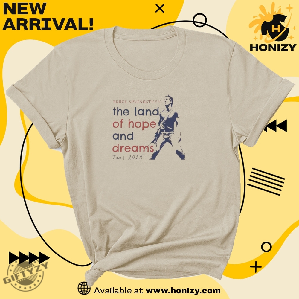 Bruce Springsteen 2025 Tour The Land Of Hope And Dreams Shirt
