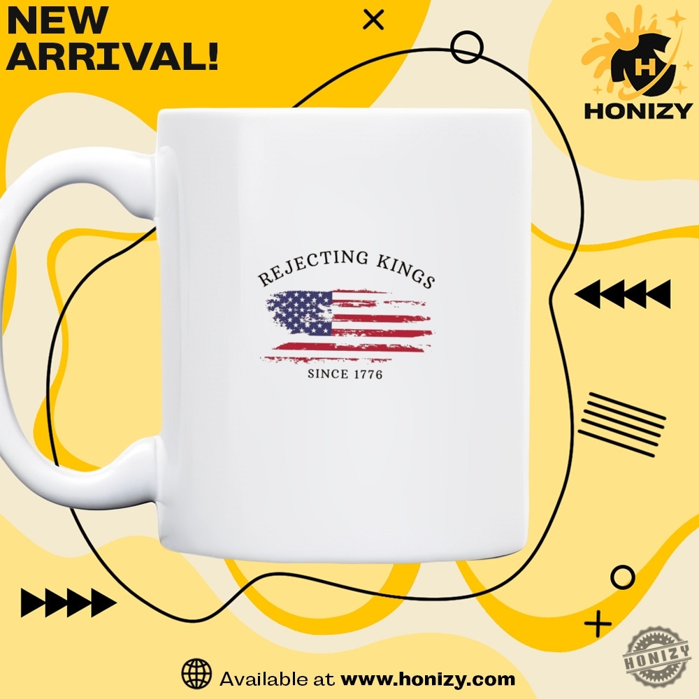 Rejecting Kings Since 1776 Protest Vintage Trendy Unisex Shirt 5 Rejecting Kings Since 1776 Protest vintage trendy unisex Shirt