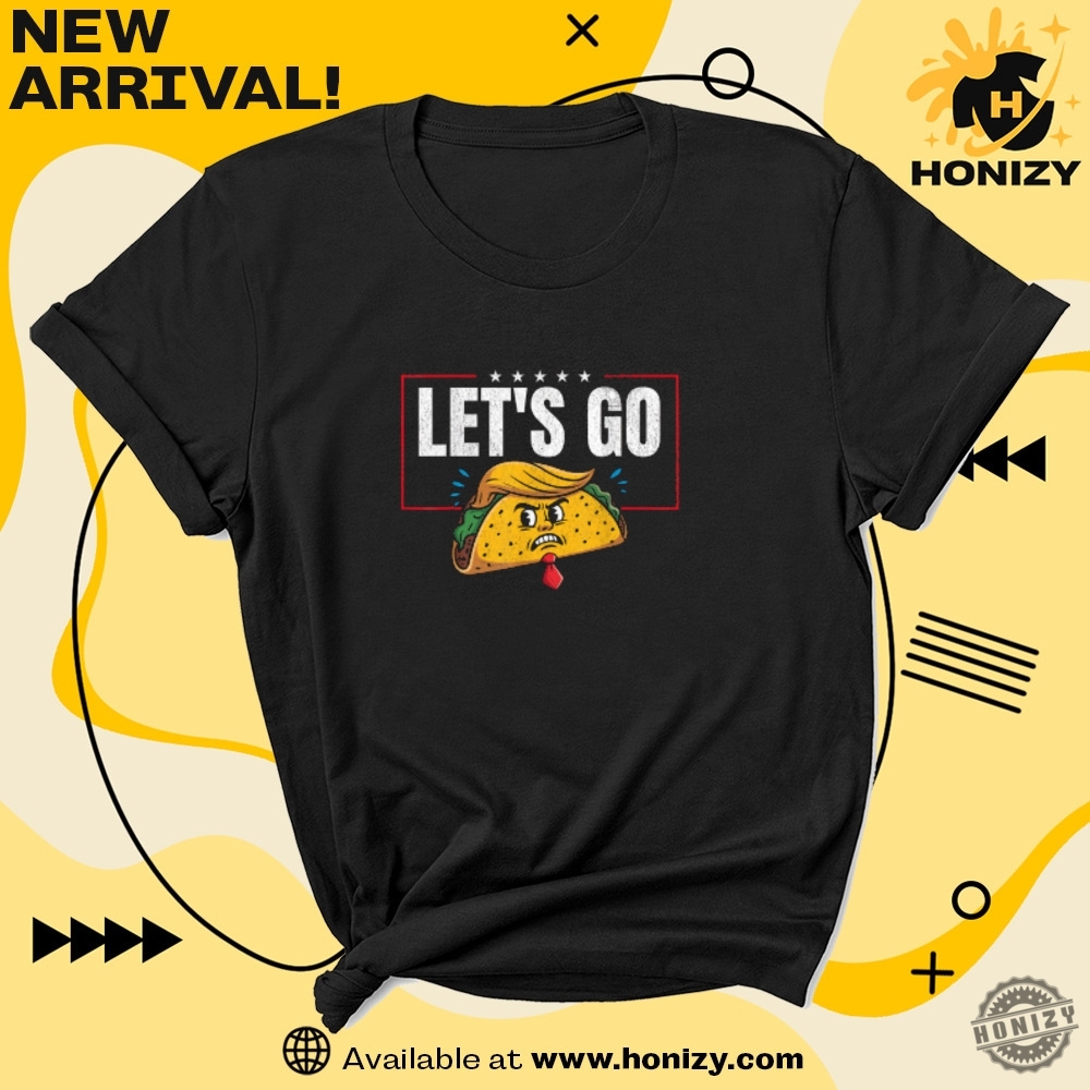Lets Go Taco Trump Always Chickens Out Funny Trending Shirt 7 Lets Go Taco Trump Always Chickens Out Funny Trending Shirt honizy 4
