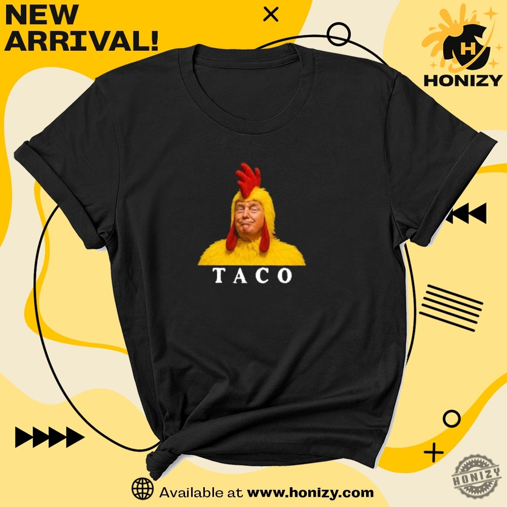 Lets Go Taco Anti Trump Maga Resist Tariffs Shirt 7 Lets Go Taco Anti Trump Maga Resist Tariffs Shirt honizy 4 1