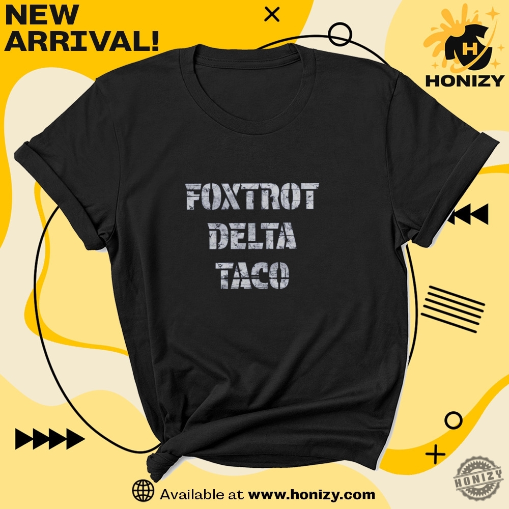 Foxtrot Delta Taco Political Activist Trump Always Chickens Out Unisex Trending Shirt 7 Foxtrot Delta Taco Political Activist Trump Always Chickens Out unisex trending Shirt