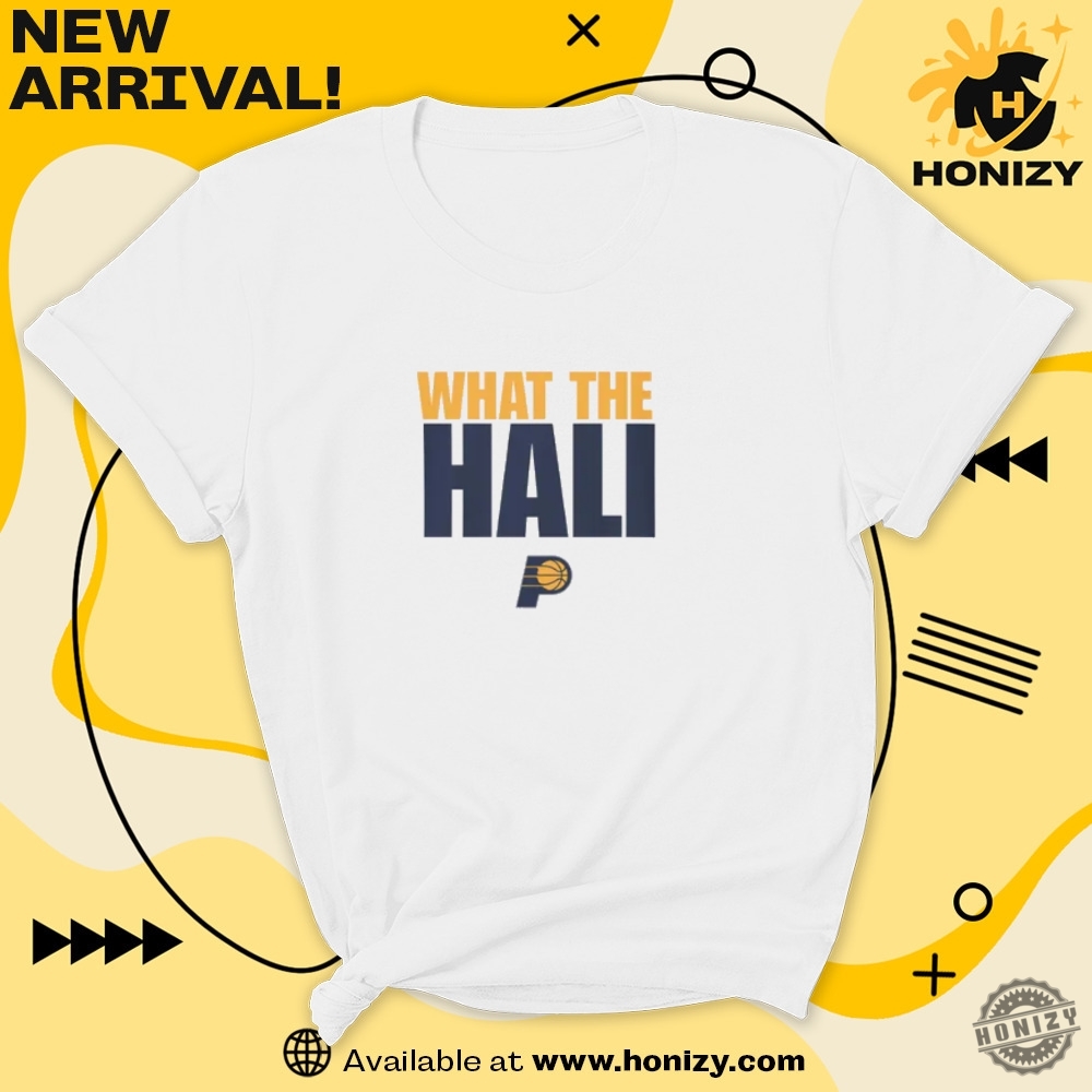 What The Hali Indiana Pacers Nba Finals Basketball Fan Unisex Trending Tee 7 What the Hali Indiana Pacers NBA Finals Basketball Fan unisex trending Tee