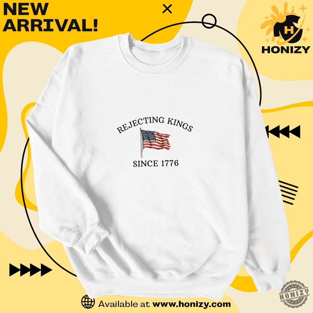 Rejecting Kings Since 1776 Tee Anti Authoritarianism Hoodie No Kings Sweatshirt Anti Trump Unisex Trendy Shirt 6 Rejecting Kings Since 1776 Tee Anti Authoritarianism Hoodie No Kings Sweatshirt Anti Trump unisex trendy Shirt