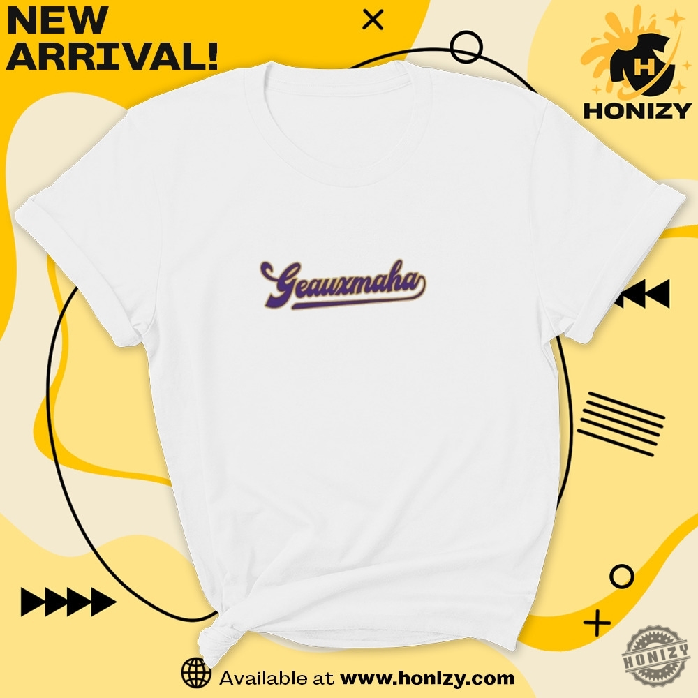 Lsu Tigers Geauxmaha Shirt 7 LSU Tigers Geauxmaha Shirt