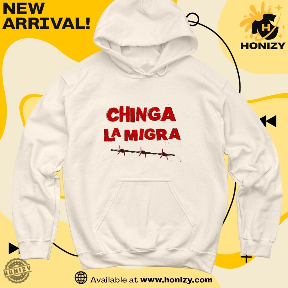 Chinga La Migra Anti Trump Mexican Protest Abolish Ice Unisex Trendy Shirt 3 Chinga La Migra Anti Trump Mexican Protest Abolish Ice unisex trendy Shirt