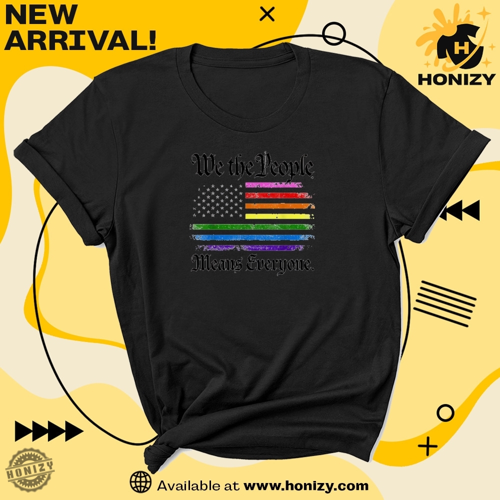 We The People Means Everyone Lgbtq Pride Rainbow American Flag Unisex Trendy Shirt 7 We The People Means Everyone LGBTQ Pride Rainbow American Flag unisex trendy Shirt