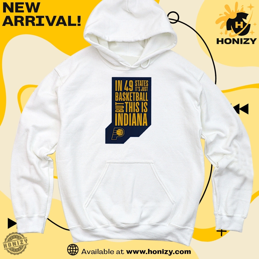 the weird dnf shirt 21 Nba Indiana Pacers In 49 States Its Just Basketball But This Is Indiana Shirt