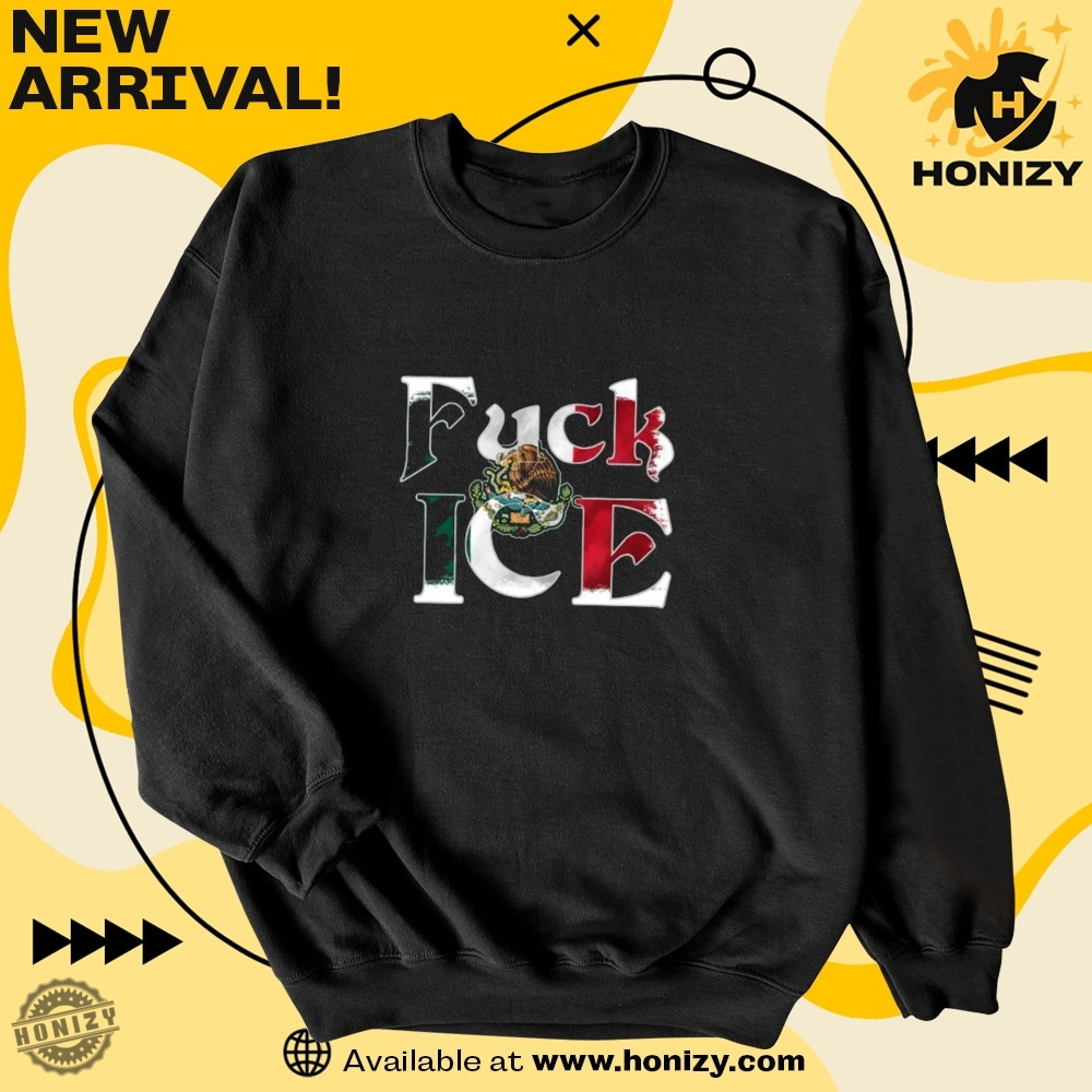 Anti Trump Fuck Ice Mexico Flag Chinga La Migra Unisex Trendy Shirt 6 Anti Trump Fuck ICE Mexico Flag Chinga La Migra unisex trendy Shirt