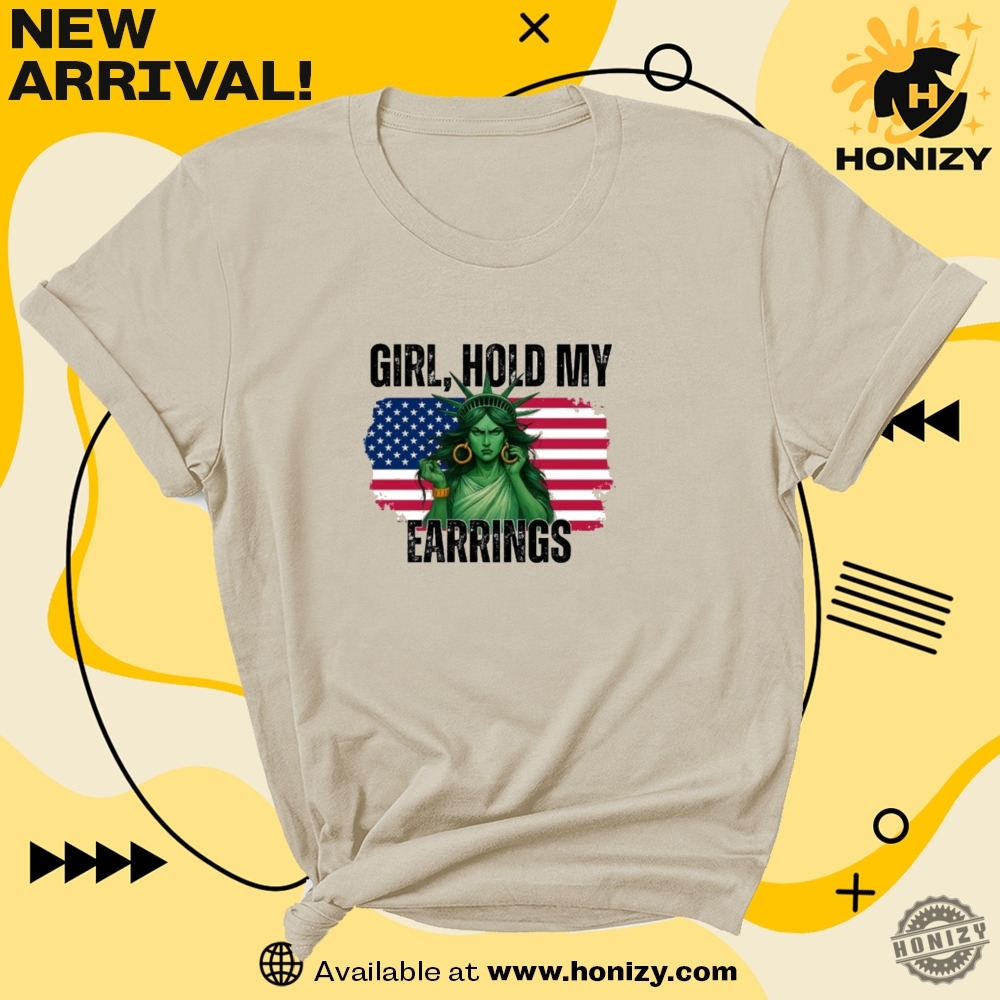 Girl Hold My Earrings Liberty Resist Unisex Vintage Shirt